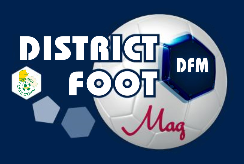 DISTRICT COTE D'OPALE DE FOOTBALL Le Foot, t'es Cap'